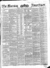 Morning Advertiser Monday 10 September 1855 Page 1