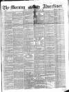 Morning Advertiser Saturday 22 September 1855 Page 1
