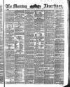 Morning Advertiser Monday 08 October 1855 Page 1