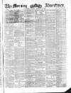 Morning Advertiser Saturday 10 November 1855 Page 1