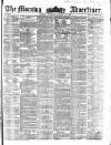 Morning Advertiser Thursday 10 January 1856 Page 1