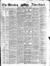 Morning Advertiser Monday 14 January 1856 Page 1