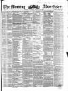 Morning Advertiser Thursday 24 January 1856 Page 1