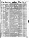 Morning Advertiser Monday 28 January 1856 Page 1