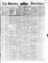 Morning Advertiser Friday 01 February 1856 Page 1