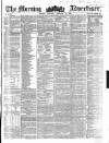 Morning Advertiser Thursday 21 February 1856 Page 1