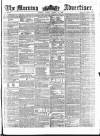 Morning Advertiser Friday 14 March 1856 Page 1