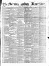 Morning Advertiser Monday 11 August 1856 Page 1