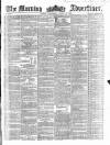 Morning Advertiser Wednesday 13 August 1856 Page 1
