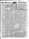 Morning Advertiser Friday 12 September 1856 Page 1