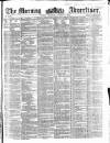 Morning Advertiser Thursday 09 October 1856 Page 1