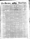 Morning Advertiser Tuesday 02 December 1856 Page 1