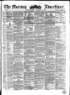 Morning Advertiser Saturday 20 December 1856 Page 1
