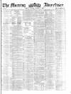 Morning Advertiser Monday 05 January 1857 Page 1