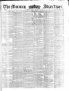 Morning Advertiser Friday 06 March 1857 Page 1