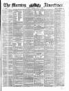 Morning Advertiser Tuesday 07 July 1857 Page 1