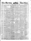 Morning Advertiser Wednesday 15 July 1857 Page 1