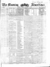Morning Advertiser Tuesday 01 September 1857 Page 1