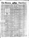 Morning Advertiser Monday 05 October 1857 Page 1