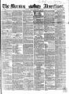Morning Advertiser Friday 08 January 1858 Page 1