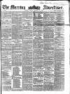 Morning Advertiser Friday 15 January 1858 Page 1