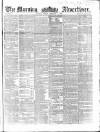 Morning Advertiser Friday 05 February 1858 Page 1