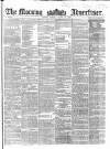 Morning Advertiser Monday 29 March 1858 Page 1