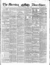 Morning Advertiser Wednesday 09 June 1858 Page 1