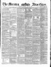 Morning Advertiser Thursday 10 June 1858 Page 1