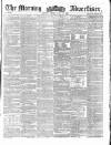 Morning Advertiser Friday 11 June 1858 Page 1