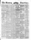 Morning Advertiser Friday 05 November 1858 Page 1