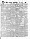 Morning Advertiser Wednesday 10 November 1858 Page 1
