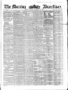Morning Advertiser Monday 29 November 1858 Page 1