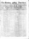Morning Advertiser Wednesday 01 December 1858 Page 1