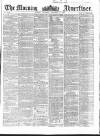 Morning Advertiser Thursday 16 December 1858 Page 1
