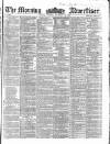 Morning Advertiser Tuesday 28 December 1858 Page 1