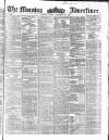 Morning Advertiser Friday 31 December 1858 Page 1