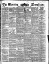 Morning Advertiser Monday 10 January 1859 Page 1