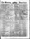 Morning Advertiser Friday 21 January 1859 Page 1