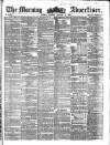 Morning Advertiser Monday 24 January 1859 Page 1