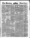 Morning Advertiser Thursday 17 February 1859 Page 1
