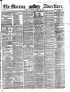 Morning Advertiser Thursday 31 March 1859 Page 1