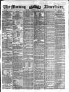Morning Advertiser Wednesday 27 July 1859 Page 1