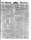 Morning Advertiser Thursday 01 September 1859 Page 1