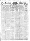 Morning Advertiser Thursday 01 December 1859 Page 1
