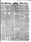 Morning Advertiser Saturday 10 December 1859 Page 1