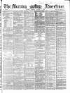 Morning Advertiser Tuesday 03 January 1860 Page 1