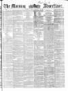 Morning Advertiser Friday 13 January 1860 Page 1