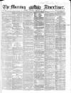 Morning Advertiser Thursday 16 February 1860 Page 1
