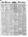Morning Advertiser Tuesday 21 February 1860 Page 1